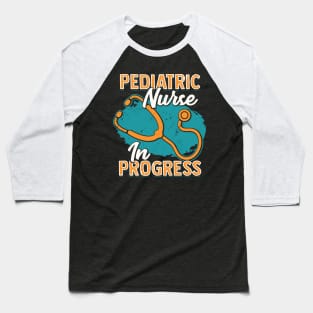 Pediatric Nurse In Progress Baseball T-Shirt